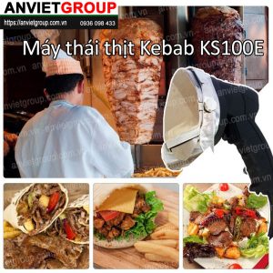 Máy dao cắt thái thịt nướng Doner Kebab Thổ Nhĩ Kỳ KS100E An Việt