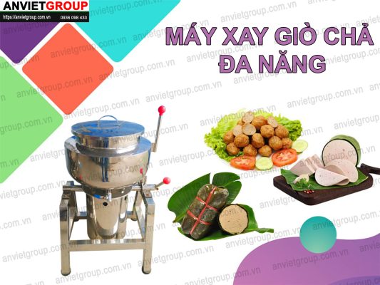 Máy xáy giò chả đa năng An Việt